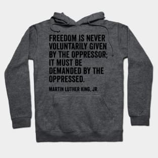 Martin Luther King Jr Quote Hoodie